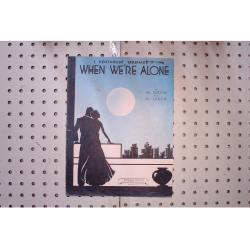 1927 - When we're alone Penthouse Serenade - Sheet Music