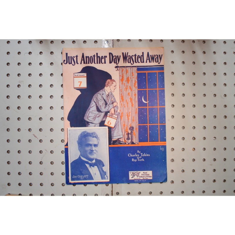 1927 - Just another day wasted away - Sheet Music