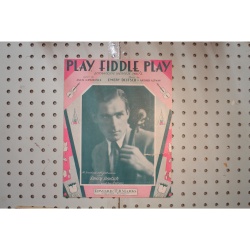 1932 - PLAY THE FIDDLE PLAY BY JACK LAWRENCE , EMERY DEUTCH AND ARTHUR ALTMAN -