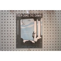 1928 - THEN CAME THE DAWN BY AL DUBIN AND HARRY WARREN - Sheet Music