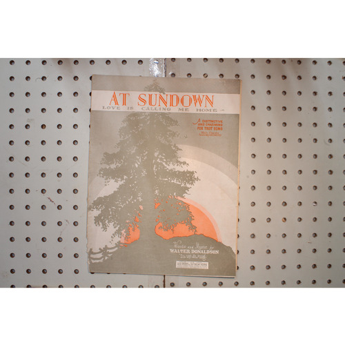 1927 - AT SUNDOWN LOVE IS CALLING ME HOME  BY WALTER DONALDSON - Sheet Music