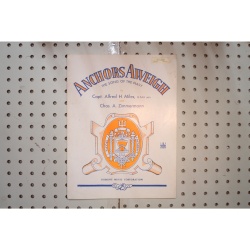 1907 - ANCHORS AWEIGH THE SONG OF THE NAVY BY CAPT. ALFRED H. MILES AND CHAS A.