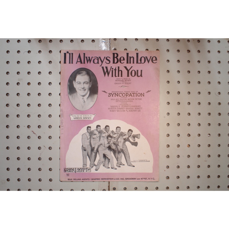 1929 - ILL ALWAYS BE IN LOVE WITH YOU HERMAN RUBY , GREEN AND STEPT - Sheet Mus