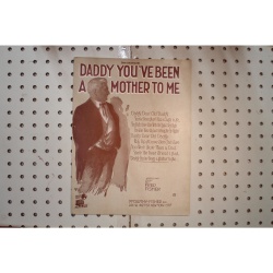 1920 - DADDY YOUVE BEEN A MOTHER TO ME - Sheet Music