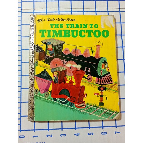 The Train to Timbuctoo ~ A Little Golden Book ~ 1951