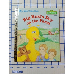 A LITTLE GOLDEN BOOK Sesame Street, Big Birds Day On The Farm