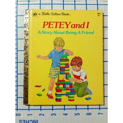 Petey & I - A Story About Being a Friend - A Little Golden Book 