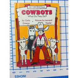COWBOYS: WHAT DO THEY DO (AN I CAN READ BOOK) By Carla Greene 