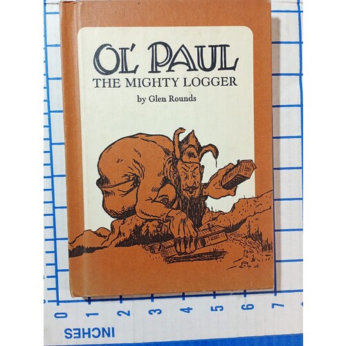 Ol Paul, the Mighty Logger by Glen Rounds