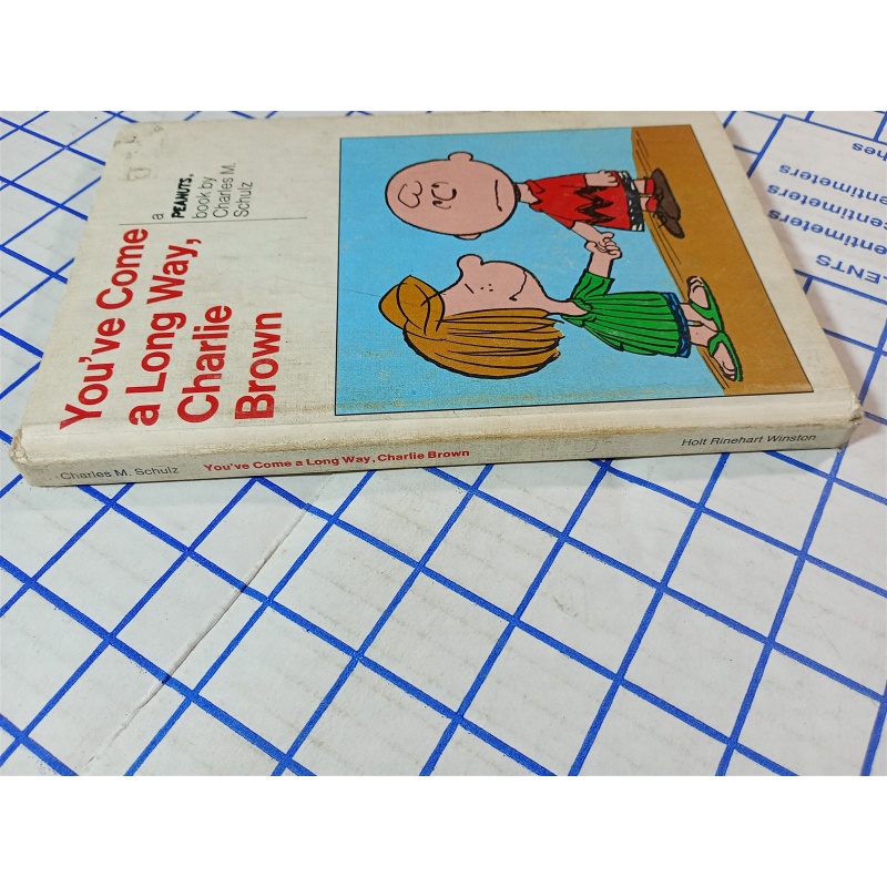 Youve Come a Long Way Charlie Brown by Charles M Schulz