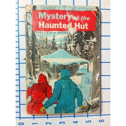 Mystery of the Haunted Hut by Mary Graham Bonner 