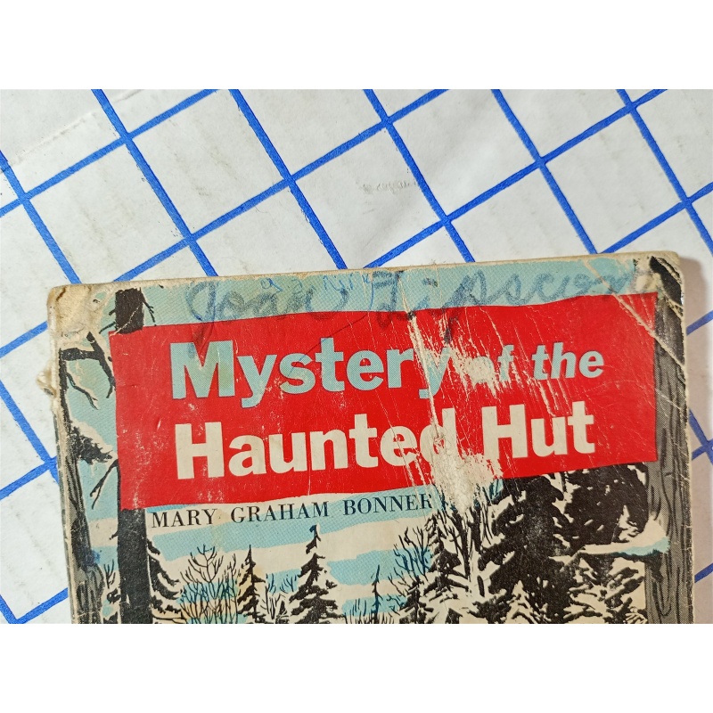 Mystery of the Haunted Hut by Mary Graham Bonner 