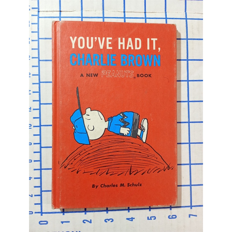 Youve had it, Charlie Brown, a New PEANUTS Book Schulz,