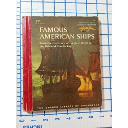 FAMOUS AMERICAN SHIPS The Golden Library of Knowledge