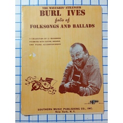 The Wayfairin Stranger Burl Ives Folio of Folk Songs and Ballads - Songbook