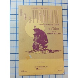 HMS Pinafore The Lass That Loved A Sailor Gilbert & Sullivan Schirmer Music