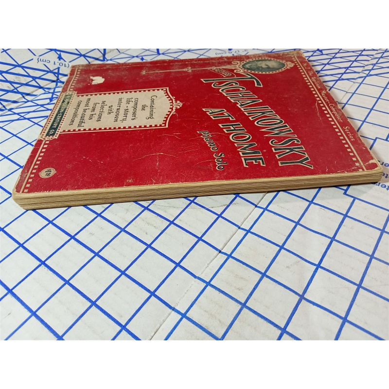 Peter Tschaikowsky At Home Piano Solo Volume II D. Appleton And Company 1928