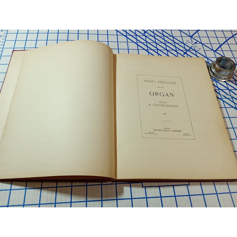 Thirty Preludes for Organ H Clough Leighter Oliver Ditson Co