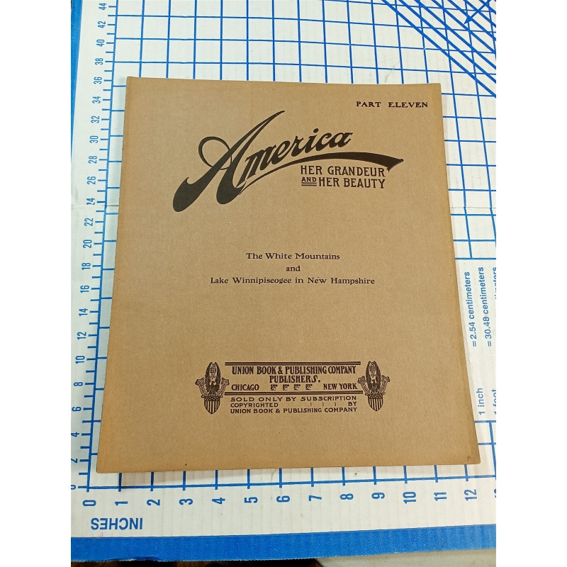 America Her Grandeur & Her Beauty White Mountains New Hampshire booklet #11