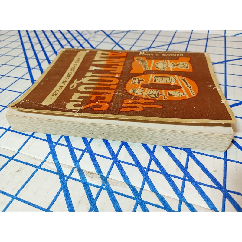 Edwin G Warman 10th Antiques And Their Current Prices 1970 Book