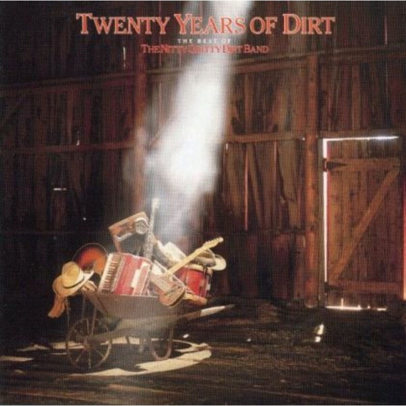 Nitty Gritty Dirt Band Twenty Years Of Dirt (The Best Of  CD, Compact Disc
