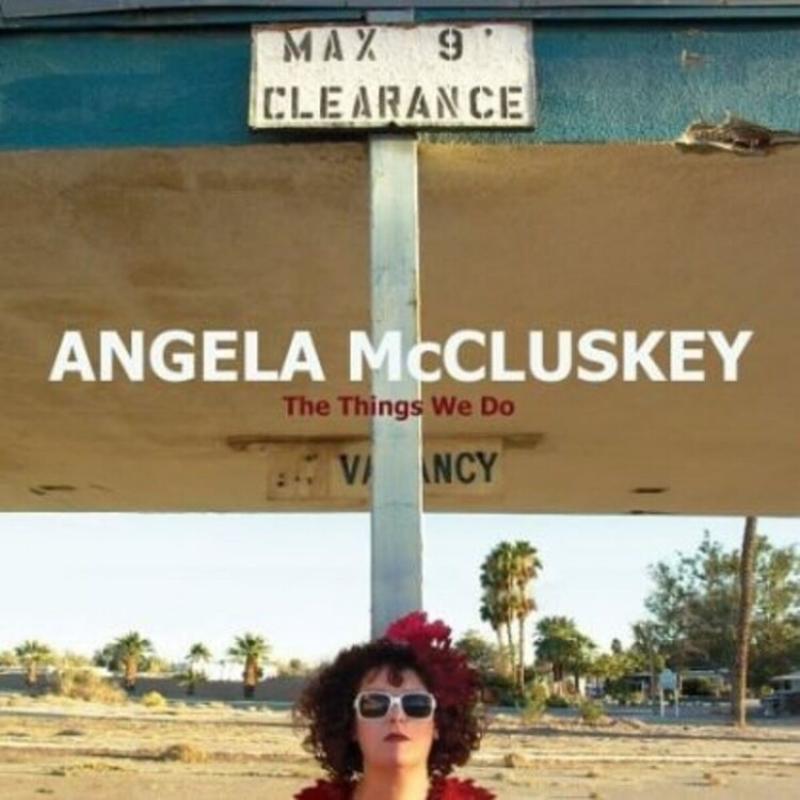 Angela McCluskey The Things We Do CD, Compact Disc