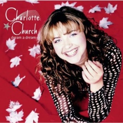 Charlotte Church Dream A Dream CD, Compact Disc