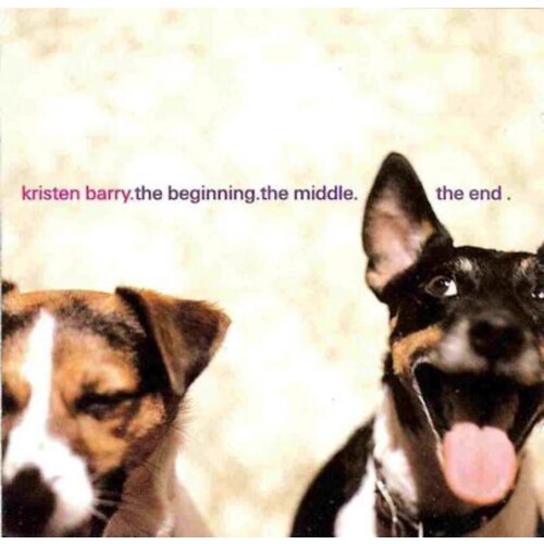kristen barry .The Beginning.The Middle.The End. CD, Compact Disc