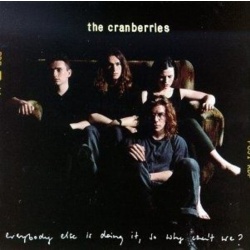The Cranberries Everybody Else Is Doing It, So Why Cant  CD, Compact Disc