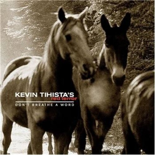 Kevin Tihistas Red Terror Dont Breathe A Word CD, Compact Disc