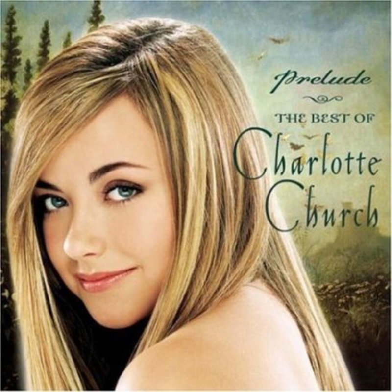 Charlotte Church Prelude...The Best Of Charlotte Church CD, Compact Disc