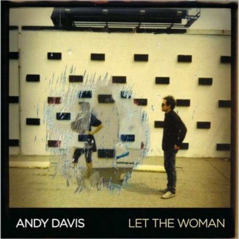 Andy Davis Let The Woman CD, Compact Disc