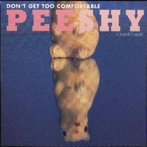 Pee Shy Dont Get Too Comfortable CD, Compact Disc