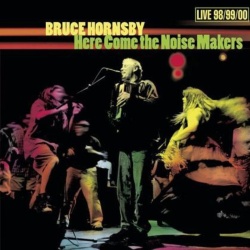 Bruce Hornsby Here Come The Noise Makers (Disc 1) CD, Compact Disc
