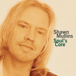 Shawn Mullins Souls Core CD, Compact Disc