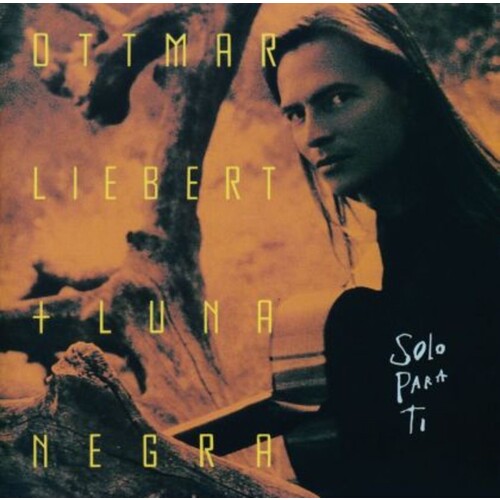 Ottmar Liebert +  Luna Negra Solo Para Ti CD, Compact Disc