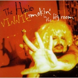 The Hazies Vinnie Smokin In The Big Room CD, Compact Disc