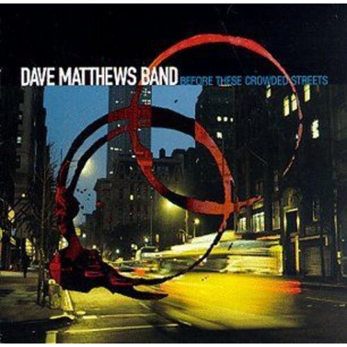 Dave Matthews Before These Crowded Streets CD, Compact Disc