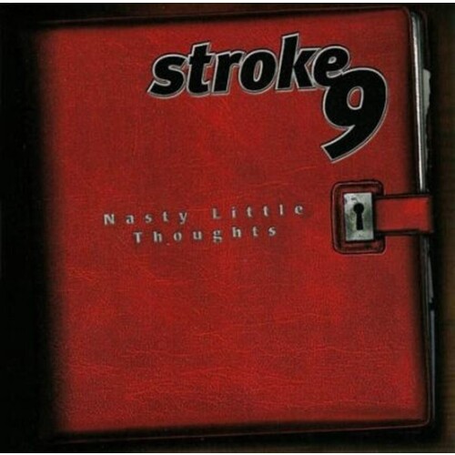 Stroke 9 Nasty Little Thoughts CD, Compact Disc