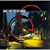 Dave Matthews - Before These Crowded Streets #1217 (1998, CD)