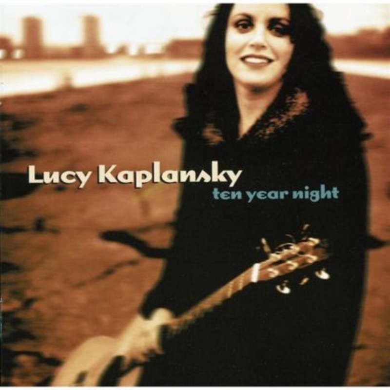 Lucy Kaplansky Ten Year Night CD, Compact Disc