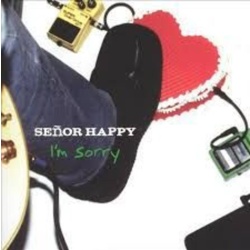 Senor Happy Im Sorry CD, Compact Disc