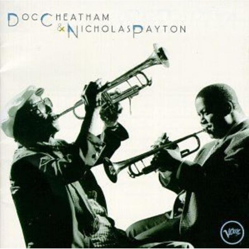 Doc Cheatham and Nicholas Payton Doc Cheatham And Nichola CD, Compact Disc