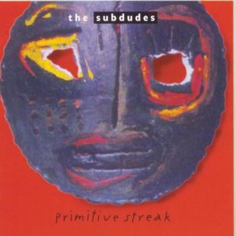 The Subdudes Primitive Streak CD, Compact Disc