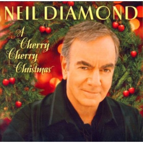 Neil Diamond A Cherry Cherry Christmas CD, Compact Disc