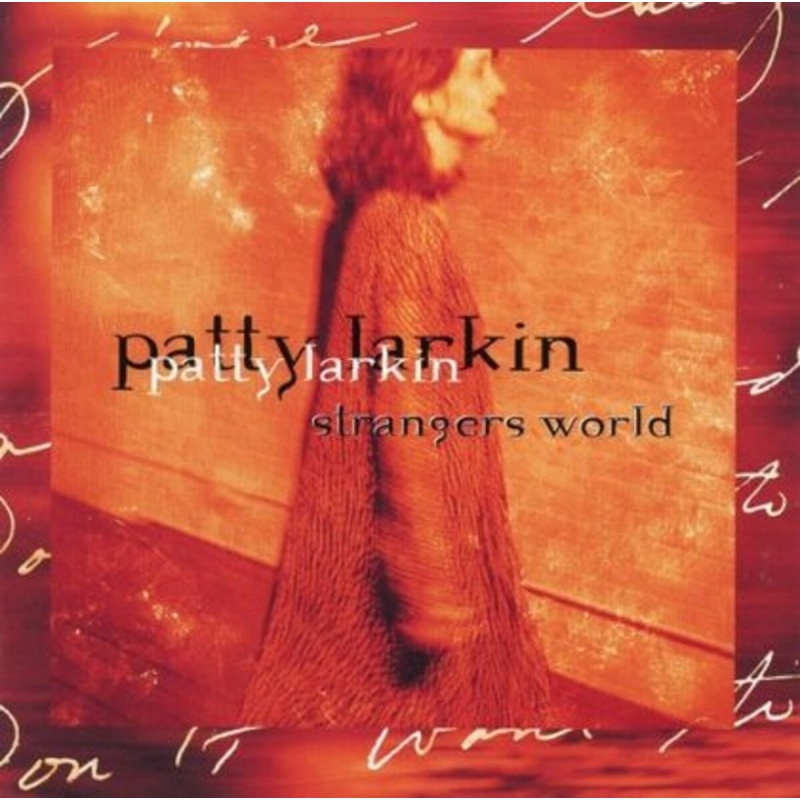 Patty Larkin Strangers World CD, Compact Disc