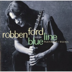 Robben Ford and The Blue Line Handful Of Blues CD, Compact Disc