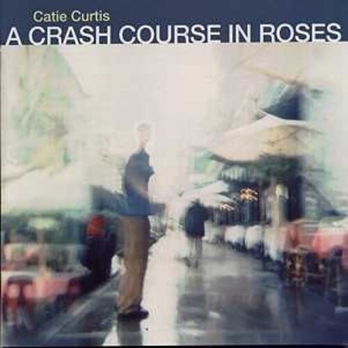 Catie Curtis A Crash Course In Roses CD, Compact Disc