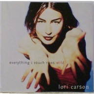 Lori Carson Everything I Touch Runs Wild CD, Compact Disc