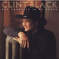 Clint Black Put Yourself In My Shoes CD, Compact Disc